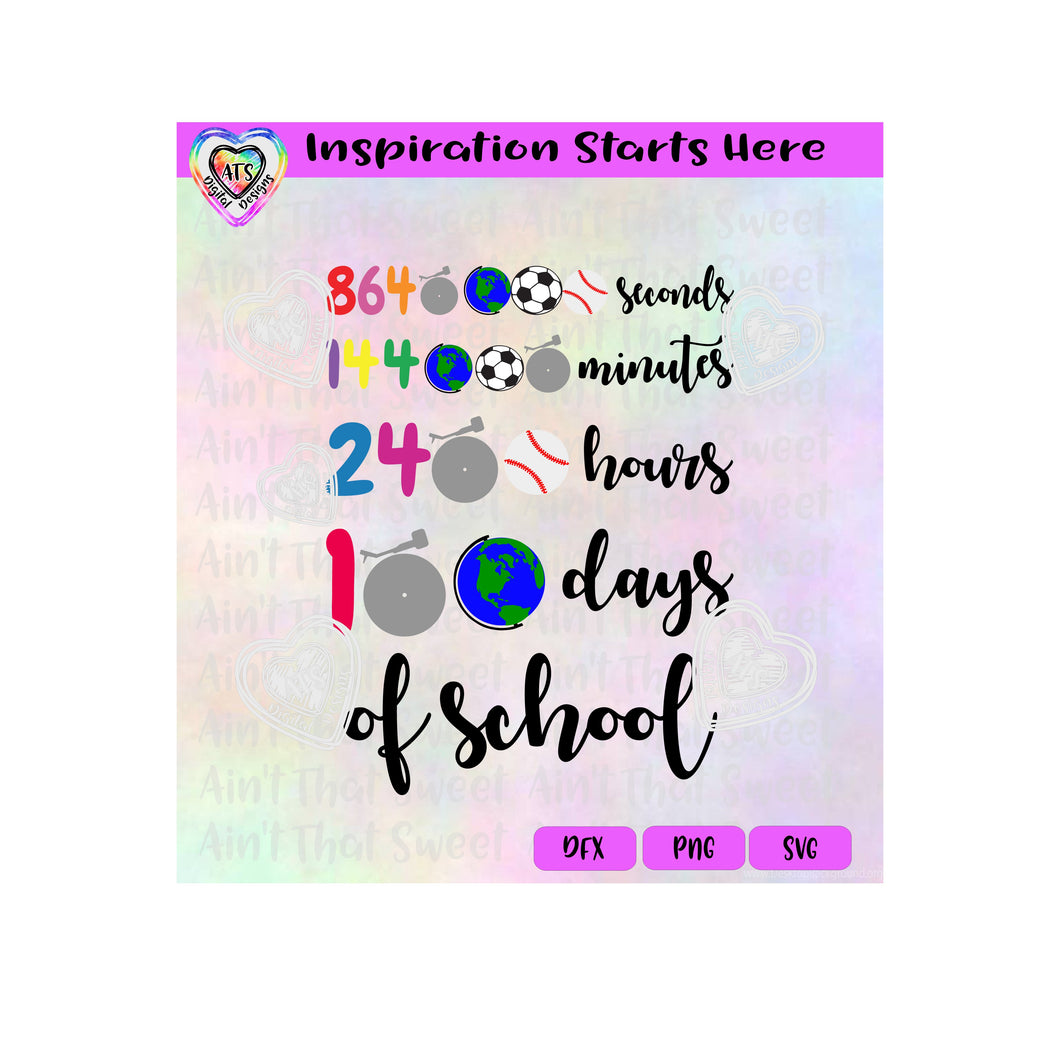 100 Days of School, Seconds, Minutes, Hours -Transparent PNG, SVG, DXF - Silhouette, Cricut, Scan N Cut