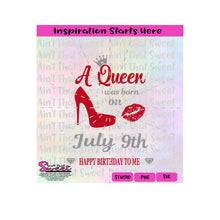A Queen Was Born On July 9th | High Heel Shoe | Lips | Crown -Transparent PNG, SVG  - Silhouette, Cricut, Scan N Cut