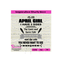 April Girl I Have 3 Sides | Quiet and Sweet | Fun and Crazy | Side You Never Want To See -Transparent PNG, SVG-Silhouette,Cricut, Scan N Cut