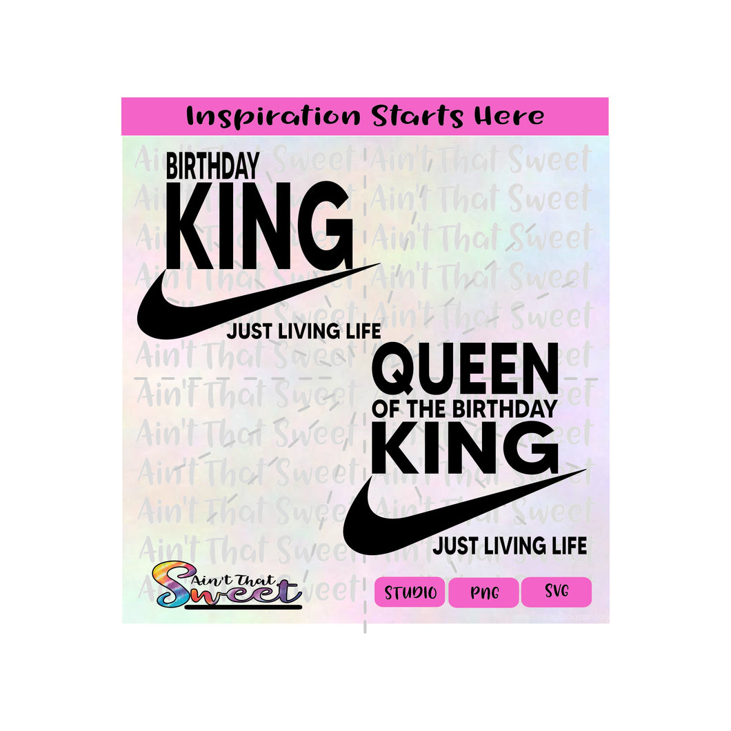 Birthday King | Queen Of The Birthday King | Just Living Life | With Swish | Set |Transparent PNG, SVG  - Silhouette, Cricut, Scan N Cut