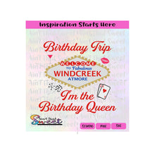Birthday Trip - I'm The Birthday Queen | Welcome | Fabulous Windcreek Atmore - Transparent PNG, SVG  - Silhouette, Cricut, Scan N Cut