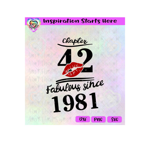Chapter 42 | Fabulous Since 1981 | Lips (Based On 2023) - Transparent PNG SVG  DXF - Silhouette, Cricut, ScanNCut