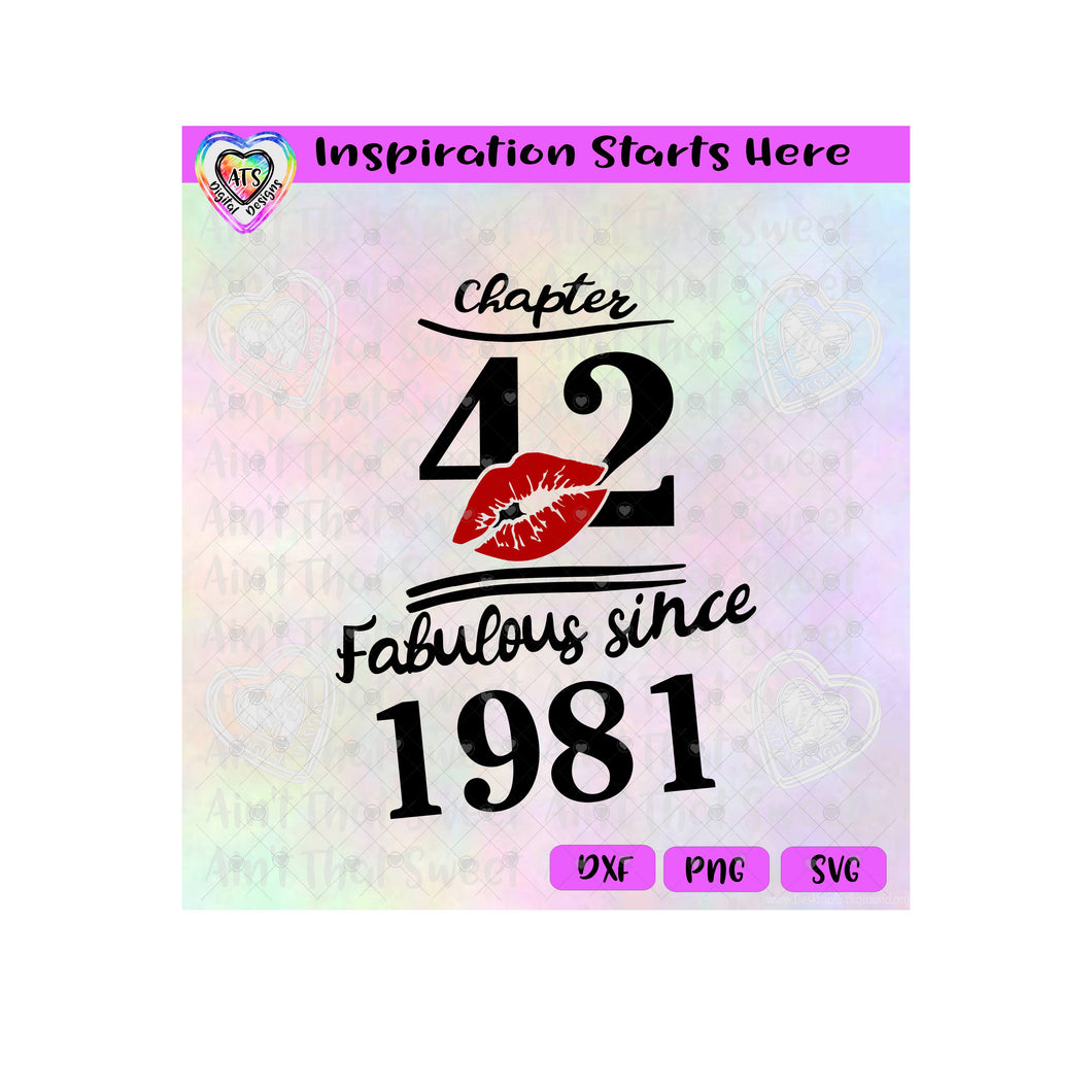 Chapter 42 | Fabulous Since 1981 | Lips (Based On 2023) - Transparent PNG SVG DXF - Silhouette, Cricut, ScanNCut