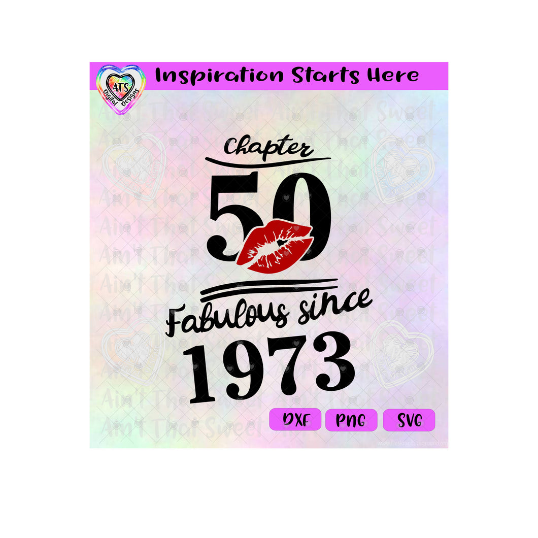 Chapter 50 | Fabulous Since 1973 | Lips (Based on 2023) - Transparent PNG SVG DXF - Silhouette, Cricut, ScanNCut