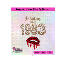 Fabulous Since 1983 Lips Dripping, Leopard Print | Animal Print - Transparent PNG, SVG  - Silhouette, Cricut, Scan N Cut