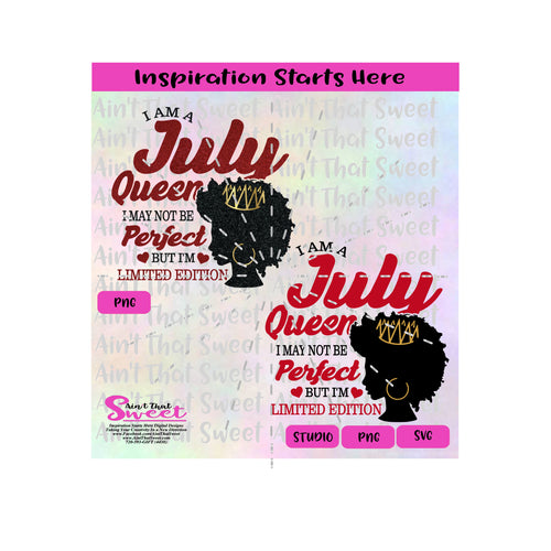 I Am A July Queen | I May Not Be Perfect But I'm Limited Edition | Silhouette | Crown - Transparent PNG, SVG  - Silhouette, Cricut, Scan N Cut