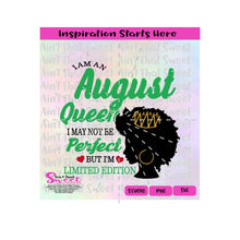 I Am An August Queen | I May Not Be Perfect But I'm Limited Edition | Silhouette | Crown - Transparent PNG, SVG  - Silhouette, Cricut, Scan N Cut