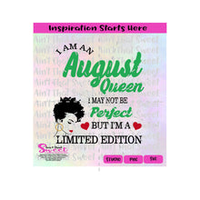 I Am An August Queen | I May Not Be Perfect But I'm A Limited Edition | Silhouette | Crown - Transparent PNG, SVG  - Silhouette, Cricut, Scan N Cut