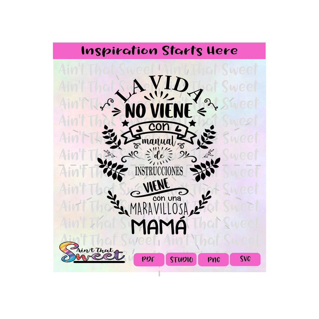 La Vida No Viene Con Manual De Instrucciones Viene Con Una Maravillosa Mama - Spanish - Transparent PNG, SVG-Silhouette, Cricut, Scan N Cut