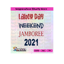 Labor Day Weekend Jamboree 2021 - Transparent PNG, SVG  - Silhouette, Cricut, Scan N Cut