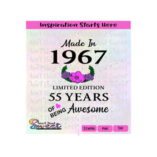 Made in 1967 | Limited Edition | 55 Years Of Being Awesome | Flowers (Based on 2022) - Transparent PNG, SVG  - Silhouette, Cricut, Scan N Cut