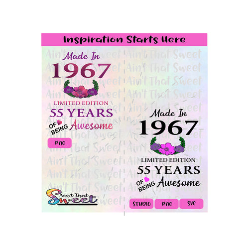Made in 1967 | Limited Edition | 55 Years Of Being Awesome | Flowers (Based on 2022) - Transparent PNG, SVG  - Silhouette, Cricut, Scan N Cut