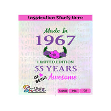 Made in 1967 | Limited Edition | 55 Years Of Being Awesome | Flowers (Based on 2022) - VS2 - Transparent PNG, SVG  - Silhouette, Cricut, Scan N Cut