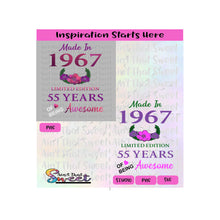 Made in 1967 | Limited Edition | 55 Years Of Being Awesome | Flowers (Based on 2022) - VS2 - Transparent PNG, SVG  - Silhouette, Cricut, Scan N Cut