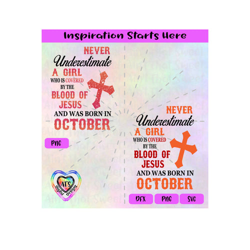 Never Underestimate A Girl Covered By The Blood Of Jesus - Born In October - Transparent PNG, SVG, DXF  - Silhouette, Cricut, Scan N Cut