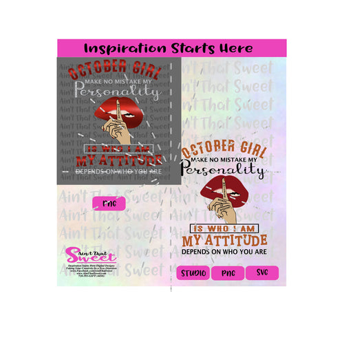 October Girl - Make No Mistake My Personality Is Who I Am My Attitude Depends On Who You Are - Transparent PNG, SVG  - Silhouette, Cricut, Scan N Cut