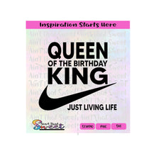 Birthday King | Queen Of The Birthday King | Just Living Life | With Swish | Set |Transparent PNG, SVG  - Silhouette, Cricut, Scan N Cut
