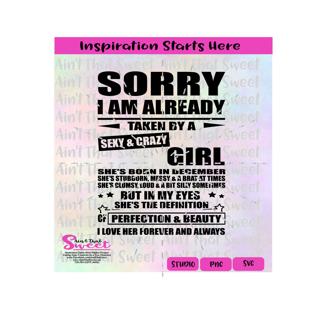 Sorry I'm Already Taken By A Sexy & Crazy Girl Born In December - Transparent PNG, SVG - Silhouette, Cricut, Scan N Cut