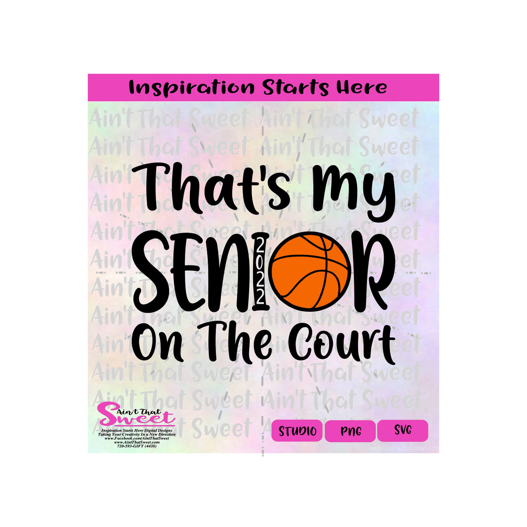 That's My Senior On The Court | Basketball - Transparent PNG, SVG - Silhouette, Cricut, Scan N Cut
