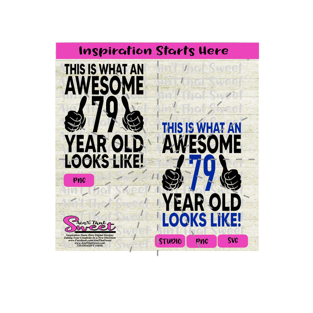 This Is What An Awesome 79 (Seventy-Nine) Year Old Looks Like | Thumbs Up - Transparent PNG, SVG  - Silhouette, Cricut, Scan N Cut