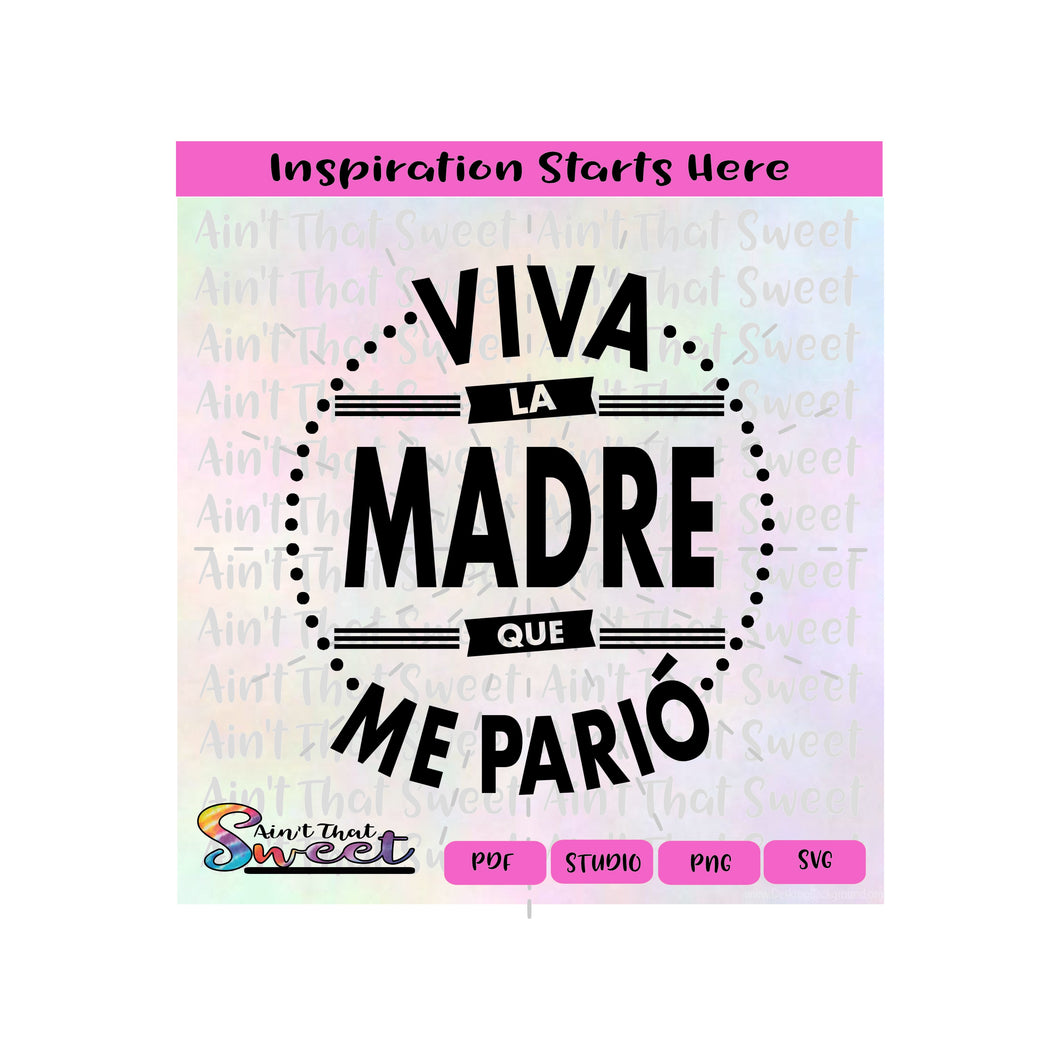 Viva La Madre Que Me Pario | Circle Border - Spanish - Transparent PNG, SVG - Silhouette, Cricut, Scan N Cut