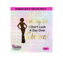Birthday Girl - I Don't Look A Day Over Fabulous | Short Hair - Transparent PNG, SVG  - Silhouette, Cricut, Scan N Cut