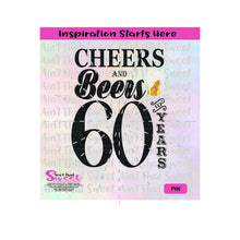 Cheers And Beers To 60 Years | Beer Stein - Transparent PNG, SVG  - Silhouette, Cricut, Scan N Cut
