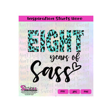 Eight Years Of Sass - Transparent PNG, SVG  - Silhouette, Cricut, Scan N Cut
