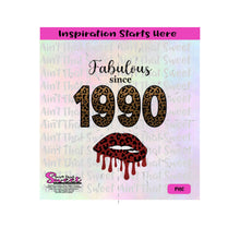 Fabulous Since 1990 Lips Dripping, Leopard Print - Transparent PNG, SVG  - Silhouette, Cricut, Scan N Cut
