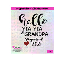 Hello Yia Yia and Grandpa See You Soon 2021 - Transparent PNG, SVG  - Silhouette, Cricut, Scan N Cut