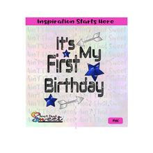 It's My First Birthday | Stars | Arrows - Transparent PNG, SVG  - Silhouette, Cricut, Scan N Cut