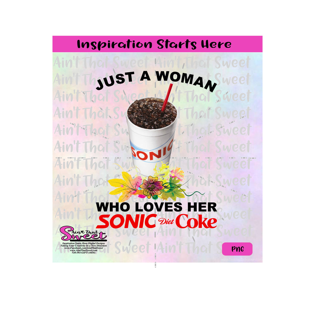 Sonic Drivein Inspired Image Just A Woman Who Loves Sonic Diet Coke
