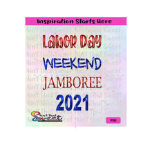 Labor Day Weekend Jamboree 2021 - Transparent PNG, SVG  - Silhouette, Cricut, Scan N Cut