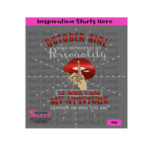 October Girl - Make No Mistake My Personality Is Who I Am My Attitude Depends On Who You Are - Transparent PNG, SVG  - Silhouette, Cricut, Scan N Cut