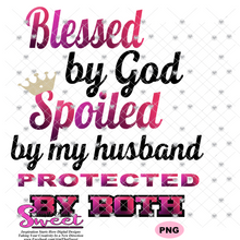Blessed By God Spoiled By My Husband-For Wife - Transparent PNG, SVG  - Silhouette, Cricut, Scan N Cut