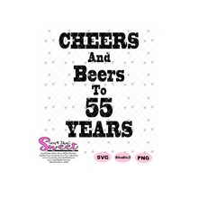 Cheers And Beers To 55 Years - Transparent SVG-PNG  - Silhouette, Cricut, Scan N Cut