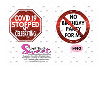Covid 19 Stopped My Celebration No Birthday Party For Me  - Transparent PNG, SVG - Silhouette, Cricut, Scan N Cut