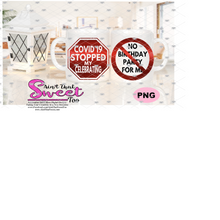 Covid 19 Stopped My Celebration No Birthday Party For Me  - Transparent PNG, SVG - Silhouette, Cricut, Scan N Cut