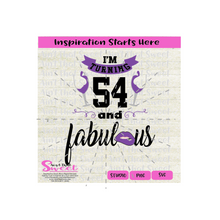 I'm Turning 54 and Fabulous - Wine Glasses and Lips - Transparent PNG, SVG  - Silhouette, Cricut, Scan N Cut