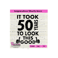 It Took 50 Years To Look This Good | Thumbs Up - Transparent PNG, SVG  - Silhouette, Cricut, Scan N Cut