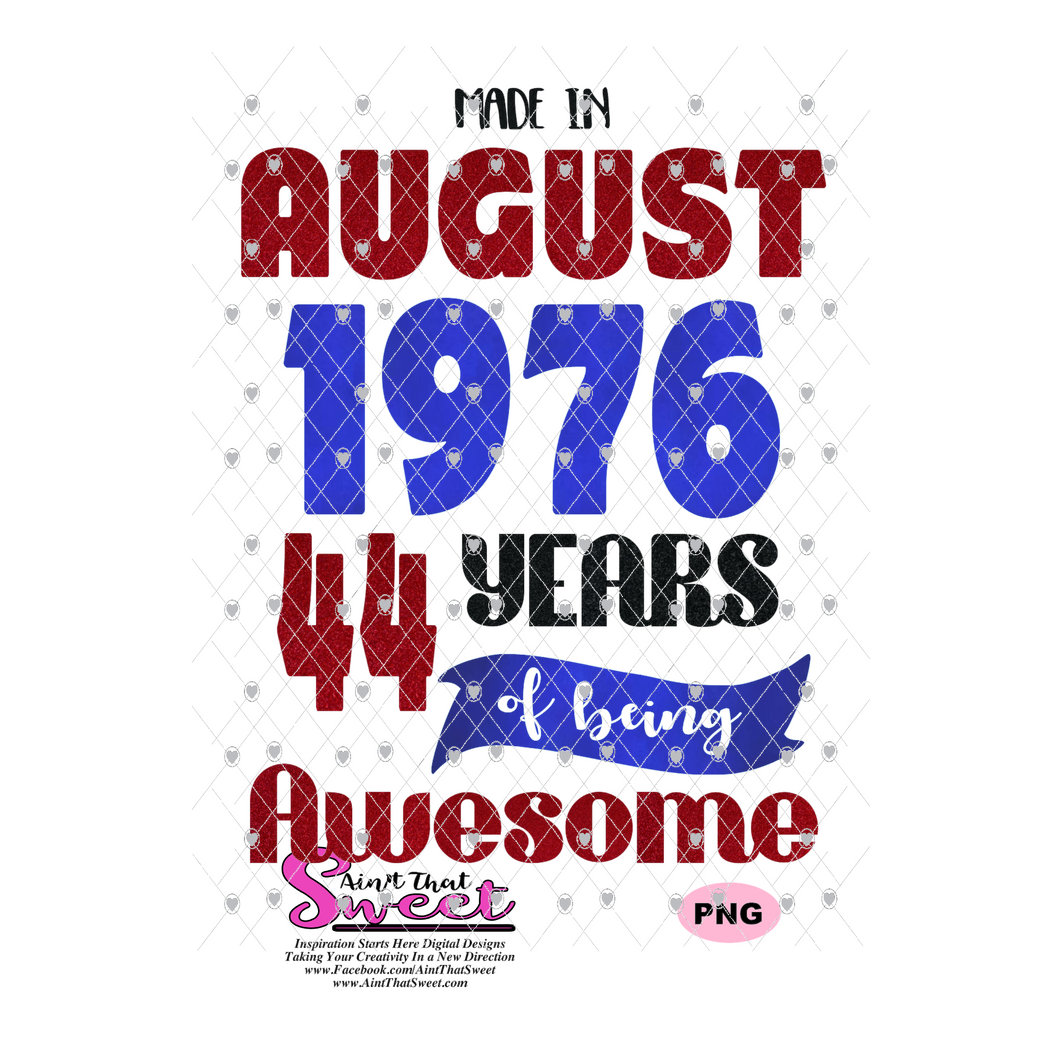 Made In August 1976 (Based on 2020) - Transparent PNG, SVG - Silhouette, Cricut, Scan N Cut