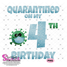 Quarantined On My 4th Birthday - Transparent PNG, SVG - Silhouette, Cricut, Scan N Cut