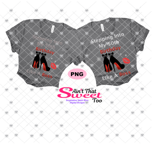 Stepping Into My 50th Birthday High Heel Shoes -  Transparent PNG, SVG - Silhouette, Cricut, Scan N Cut
