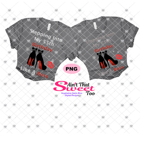 Stepping Into My 55th Birthday High Heel Shoes -  Transparent PNG, SVG - Silhouette, Cricut, Scan N Cut