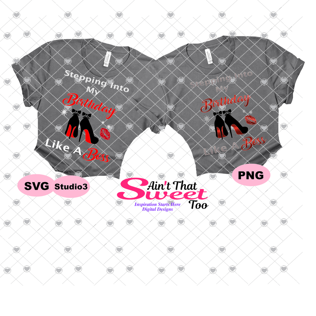 Stepping Into My Birthday High Heel Shoes -  Transparent PNG, SVG - Silhouette, Cricut, Scan N Cut