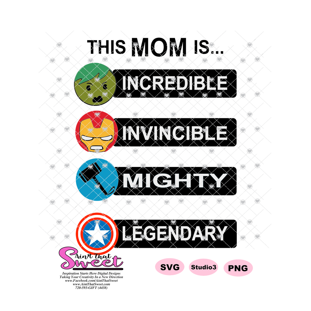 This Mom Is Incredible Invincible Mighty Legendary - Transparent PNG, SVG - Silhouette, Cricut, Scan N Cut