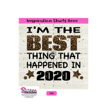 I'm The Best Thing That Happened In 2020 with Stars and Leopard Print - Transparent PNG, SVG  - Silhouette, Cricut, Scan N Cut