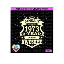January 1973 | 50 Years Of Being Awesome (Based on 2023) | Transparent PNG SVG DXF - Silhouette, Cricut, ScanNCut