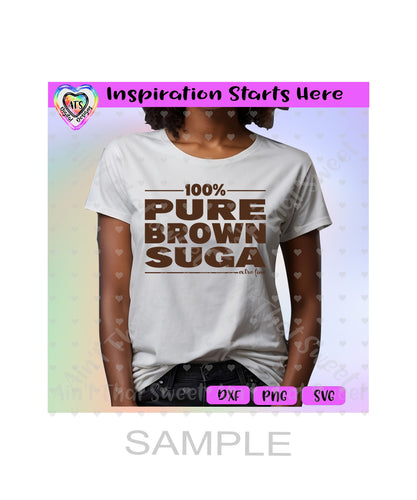 100% Pure Brown Suga - Extra Fine - Transparent PNG, SVG, DXF - Silhouette, Cricut, ScanNCut