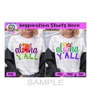 Aloha Y'all | Hibiscus Flowers | Hawaiian Saying - Transparent PNG, SVG, DXF - Silhouette, Cricut, Scan N Cut